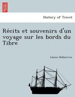 Récits et souvenirs d'un voyage sur les bords du Tibre 1249006384 Book Cover