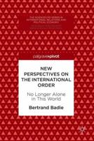 New Perspectives on the International Order: No Longer Alone in This World 3319942859 Book Cover