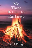 Me Three: Return to Darkness 1483411753 Book Cover