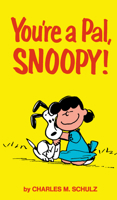 Peanuts: You're A Pal, Snoopy! 1806182793 Book Cover