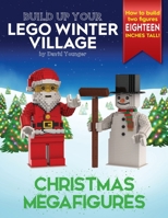 Build Up Your LEGO Winter Village: Christmas Megafigures 183814711X Book Cover