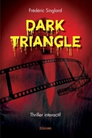 Dark triangle (French Edition) 2414542233 Book Cover
