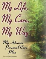 My Life, My Care, My Way 0980057965 Book Cover