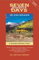 Seven Perfect Days in Colorado: A Guided Driving Tour 0965658732 Book Cover