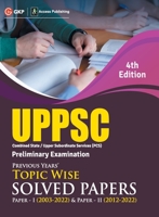 Uppsc 2023: Previous Years' Topic-Wise Solved Papers - Paper I 2003-22 & Solved Paper II 2012-22 4ed by Access 939510175X Book Cover