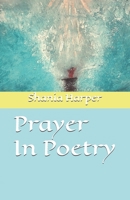 Prayer In Poetry B0GP7PZV47 Book Cover