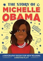 The Story of Michelle Obama: A Biography Book for New Readers 1648760686 Book Cover