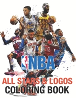 NBA All Stars and Logos Coloring Book: Ultimate Basketball Coloring Book Micheal Jordan, Stephen Curry, Lebron James, Kawhi Leonard All 30 team logo 1671727959 Book Cover