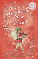 Strawberry's New Friend: A Flower Fairies Chapter Book (Flower Fairies Friends Chapter Book) 0723259054 Book Cover
