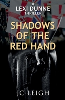 Lexi Dunne: Shadows of the Red Hand 1917778988 Book Cover