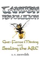 Tanden Revolution: Gut-Force Mining and Sealing the ARC 1984013718 Book Cover