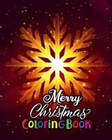Merry Christmas Coloring Book: An Adult Stress Relieving Beautiful Christmas Designs for Adults Relaxation 1670587045 Book Cover