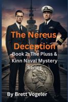 The Nereus Deception: Book 2 of The Pluss & Kinn Naval Mystery Series B0G1YJ2HR8 Book Cover