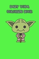 baby yoda coloring book: mandalorian baby yoda coloring book For Kids & Adults:Star Wars Characters Cute, 30 Unique Coloring Pages design B084DP6QTB Book Cover