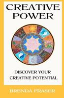 Creative Power: Discover your creative potential 1470173824 Book Cover