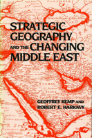 Strategic Geography and the Changing Middle East (Carnegie Endowment for International Peace) 0870030221 Book Cover