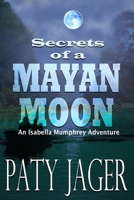 Secrets of a Mayan Moon 1952447542 Book Cover