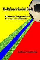 The Referee's Survival Guide 0979010608 Book Cover