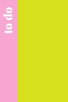 To Do Lists: Simple Stylish Notebook with Daily Checklists for Task Management and Organizing | Cute Pink and Lime Yellow Cover Design 1710367822 Book Cover