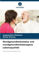 Mundgesundheitsstatus und mundgesundheitsbezogene Lebensqualität: Unter behinderten Erwachsenen (German Edition) 6208677548 Book Cover