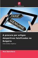 A procura por artigos desportivos falsificados na Bulgária (Portuguese Edition) 6208893089 Book Cover