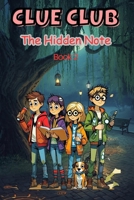 CLUE CLUB: The Hidden Note (Clue Club Mysteries) B0GDDF1G3W Book Cover