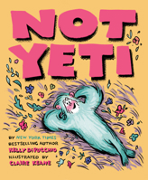 Not Yeti 0593114078 Book Cover
