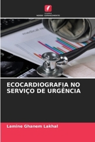 Ecocardiografia No Serviço de Urgência (Portuguese Edition) 6208642655 Book Cover