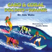 Cabo and Coral Dog Days of Summer 0983384142 Book Cover