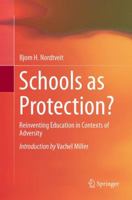 Schools as Protection?: Reinventing Education in Contexts of Adversity 3319798219 Book Cover