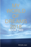 My World of Dreams 2018 - Book Two 1387528378 Book Cover