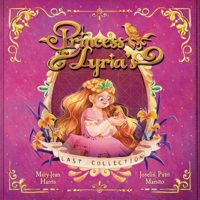 Princess Lyria's Last Collection: A Princess Picture Book About Birds, Kindness, and What Matters Most for Ages 3–6 1067532900 Book Cover