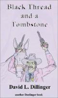 Black Thread and a Tombstone 0877142920 Book Cover
