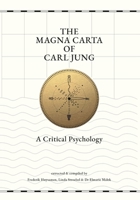 The Magna Carta of Carl Jung: A Critical Psychology 0796172323 Book Cover