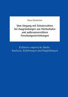 Vom Umgang mit Schutzrechten bei Ausgründungen aus Hochschulen und außeruniversitären Forschungseinrichtungen: Exklusive empirische Studie, Analysen, Erfahrungen und Empfehlungen 3743175886 Book Cover