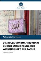 Die Rolle Von Imam Bukhari Bei Der Entwicklung Der Wissenschaft Des Tafsir 6205627280 Book Cover