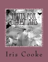 Hints for Christians 1537592815 Book Cover