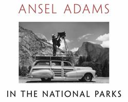 Ansel Adams in the National Parks: Photographs from America's Wild Places 0316078468 Book Cover