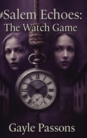 #Salem Echoes: The Watch Game B0GMY9C3DP Book Cover