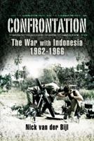 Confrontation: The War with Indonesia 1962-1966 1783030186 Book Cover