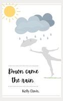 Down came the rain. B08T46R7BX Book Cover