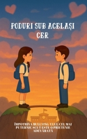 Poduri sub acela?i cer: Împotriva bullying-ului. Cel mai puternic scut este o prietenie adevarata (Carti in Limba Romana Copii, Carti ... Copii in Limba Romana) (Romanian Edition) B0FMQB1WXF Book Cover