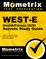 WEST-E Health/Fitness (029) Secrets Study Guide: WEST-E Test Review for the Washington Educator Skills Tests-Endorsements 1610730380 Book Cover