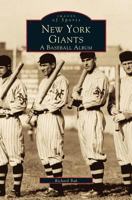 New York Giants:: A Baseball Album (Images of Baseball) 1531602231 Book Cover