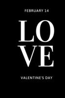 14 february gift: notebook, Journal, Keep notes, makes a great gift, diary(6x9 120 pages lined paper).: this Notebook for Lovers, Partners, Wife, Husband, Girlfriend, Boyfriend, Fiance / Valentines, G 1660595169 Book Cover