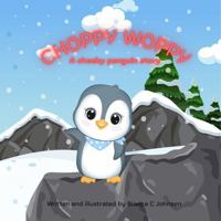 Choppy Woppy: A cheeky penguin story 176404620X Book Cover