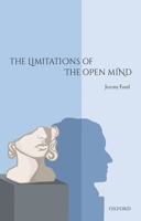 The Limitations of the Open Mind 0198807953 Book Cover