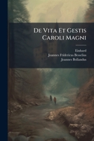 De Vita Et Gestis Caroli Magni (Italian Edition) 1024322475 Book Cover