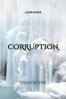 Corruption: Dragon Ore B09764VB3W Book Cover