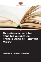 Questions culturelles dans les oeuvres de Francis Deng et Rohinton Mistry (French Edition) 6208283639 Book Cover